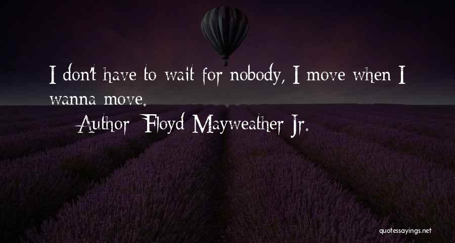 Floyd Mayweather Jr. Quotes 932100