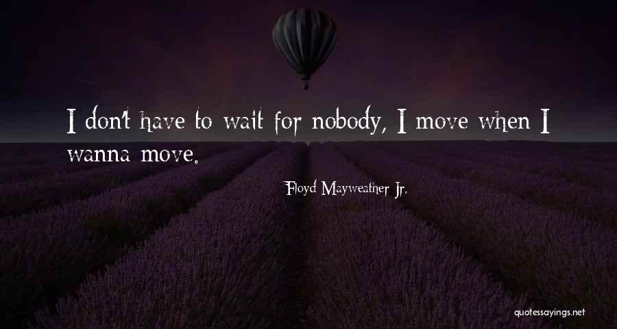 Floyd Mayweather Jr. Quotes 932100 Floyd Mayweather Jr. Quotes 932100