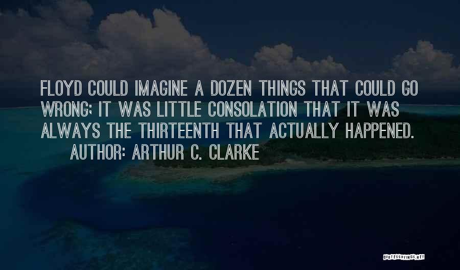 Floyd Quotes By Arthur C. Clarke