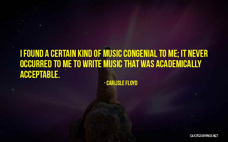 Floyd Quotes By Carlisle Floyd