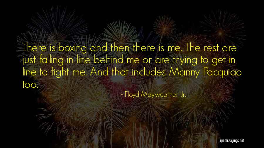 Floyd Quotes By Floyd Mayweather Jr.