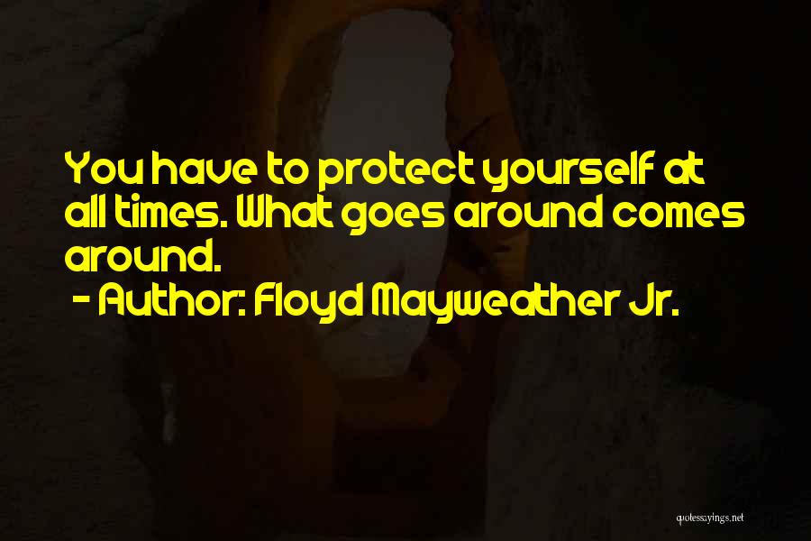 Floyd Quotes By Floyd Mayweather Jr.