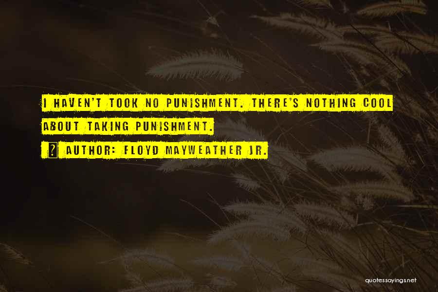 Floyd Quotes By Floyd Mayweather Jr.