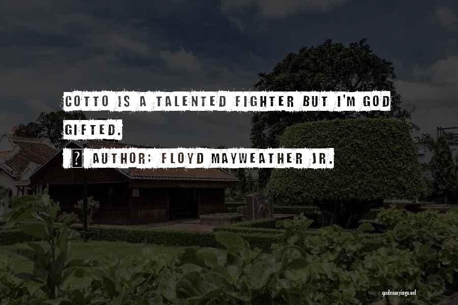 Floyd Quotes By Floyd Mayweather Jr.