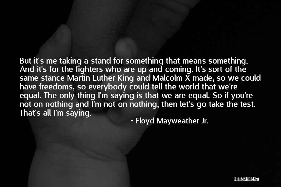 Floyd Quotes By Floyd Mayweather Jr.