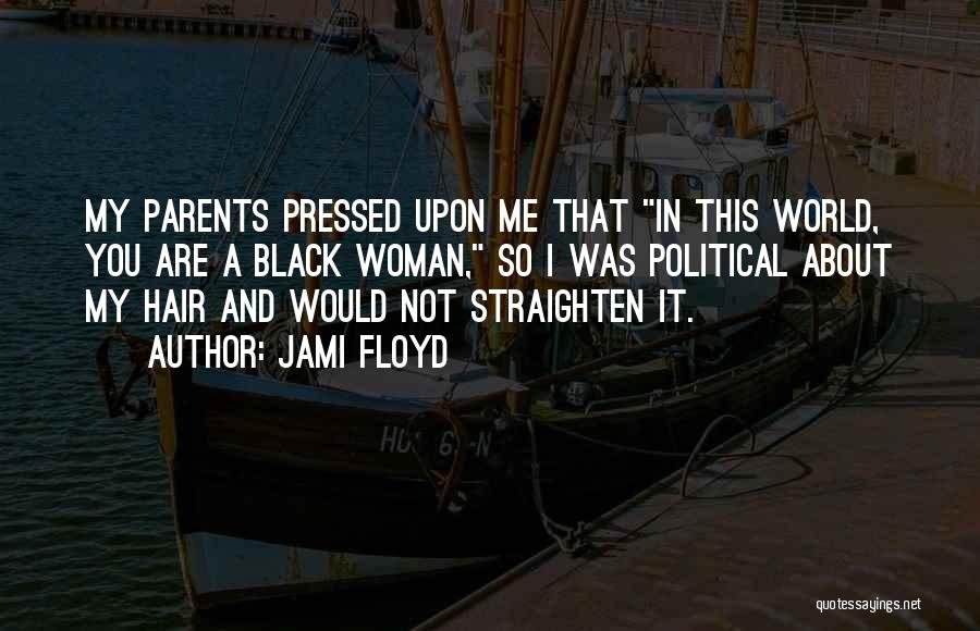 Floyd Quotes By Jami Floyd