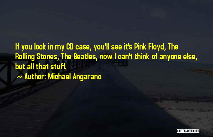 Floyd Quotes By Michael Angarano