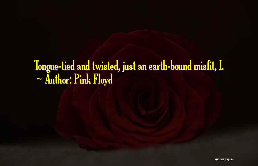 Floyd Quotes By Pink Floyd