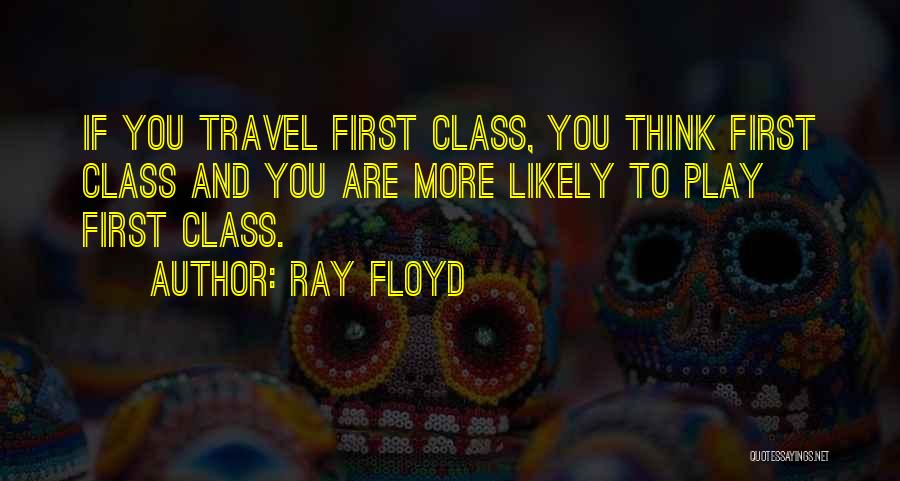 Floyd Quotes By Ray Floyd