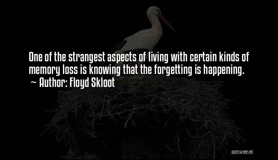 Floyd Skloot Quotes 2001229