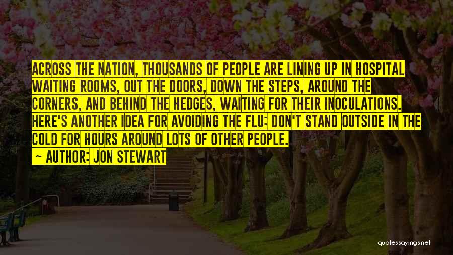 Flu And Cold Quotes By Jon Stewart