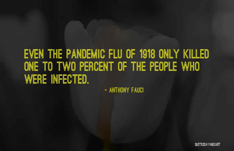 Flu Pandemic Quotes By Anthony Fauci Flu Pandemic Quotes By Anthony Fauci