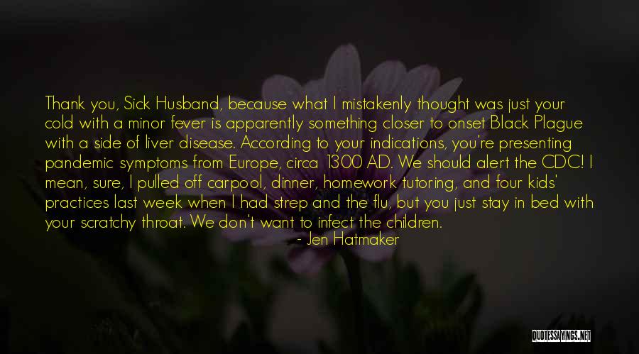 Flu Pandemic Quotes By Jen Hatmaker Flu Pandemic Quotes By Jen Hatmaker