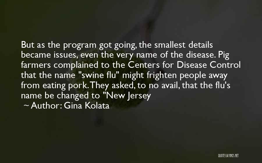 Flu Please Go Away Quotes By Gina Kolata