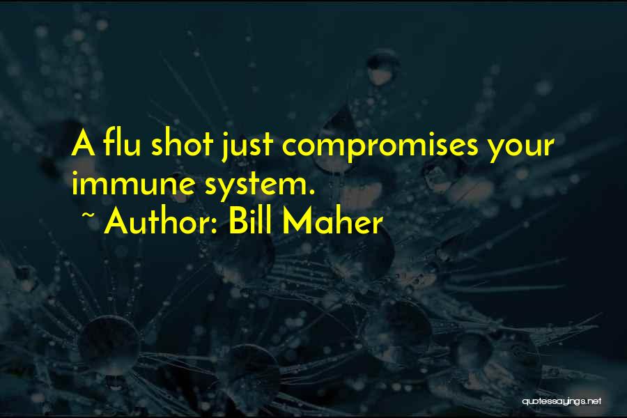 Flu Quotes By Bill Maher