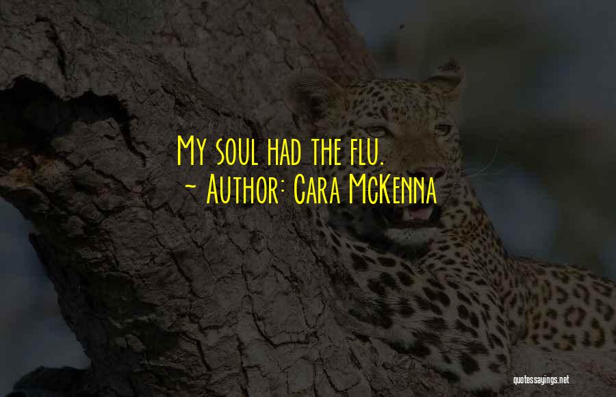 Flu Quotes By Cara McKenna