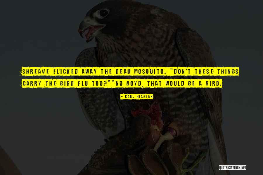 Flu Quotes By Carl Hiaasen Flu Quotes By Carl Hiaasen