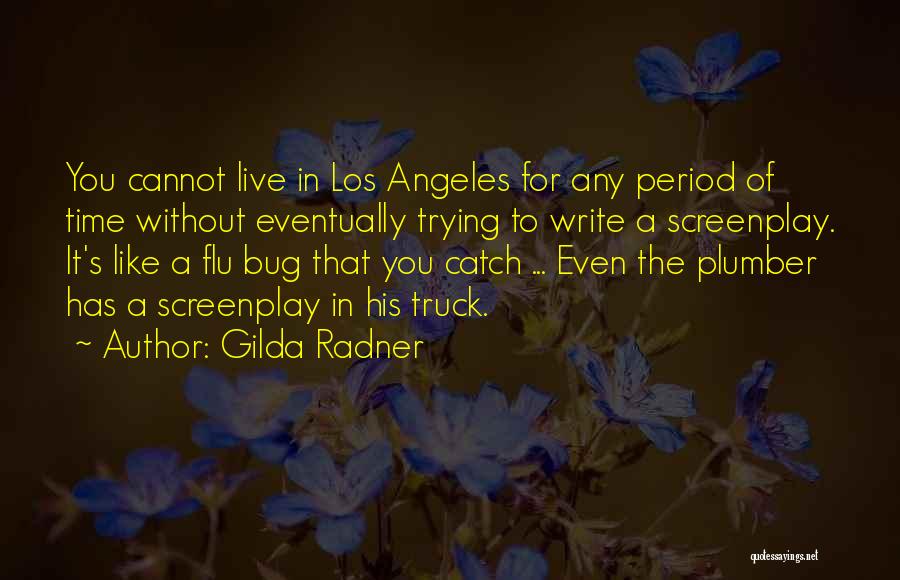 Flu Quotes By Gilda Radner