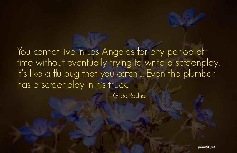 Flu Quotes By Gilda Radner