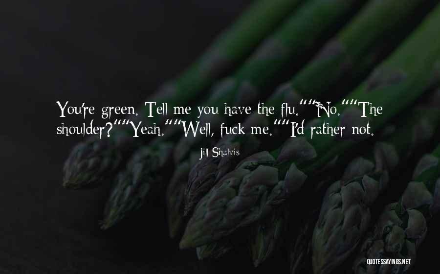 Flu Quotes By Jill Shalvis Flu Quotes By Jill Shalvis