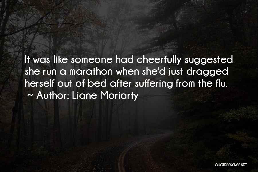 Flu Quotes By Liane Moriarty