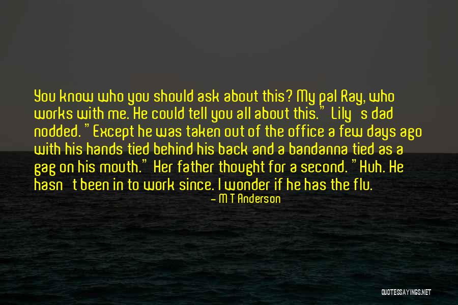 Flu Quotes By M T Anderson