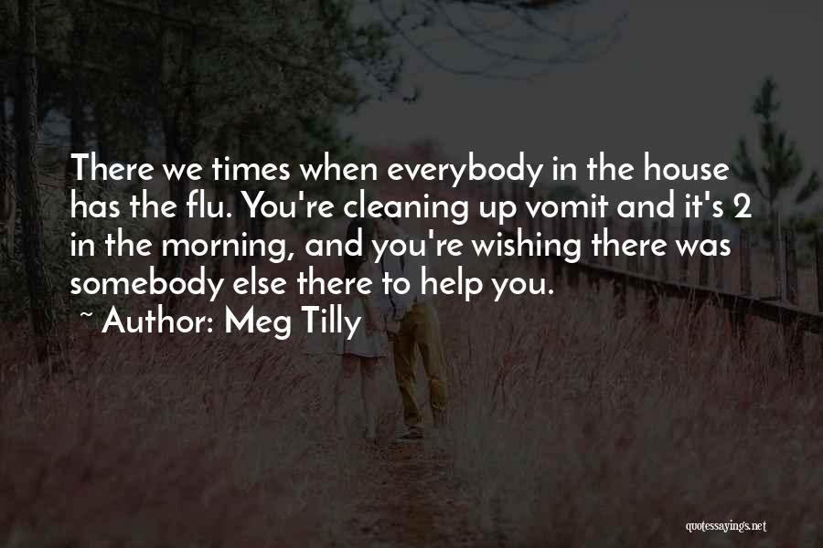 Flu Quotes By Meg Tilly