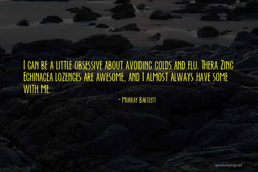 Flu Quotes By Murray Bartlett Flu Quotes By Murray Bartlett