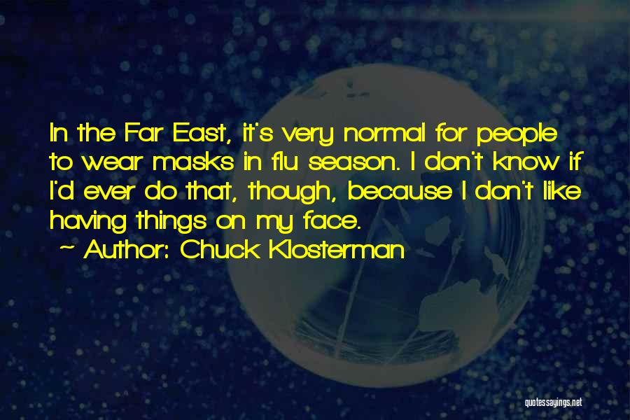 Flu Season 2 Quotes By Chuck Klosterman