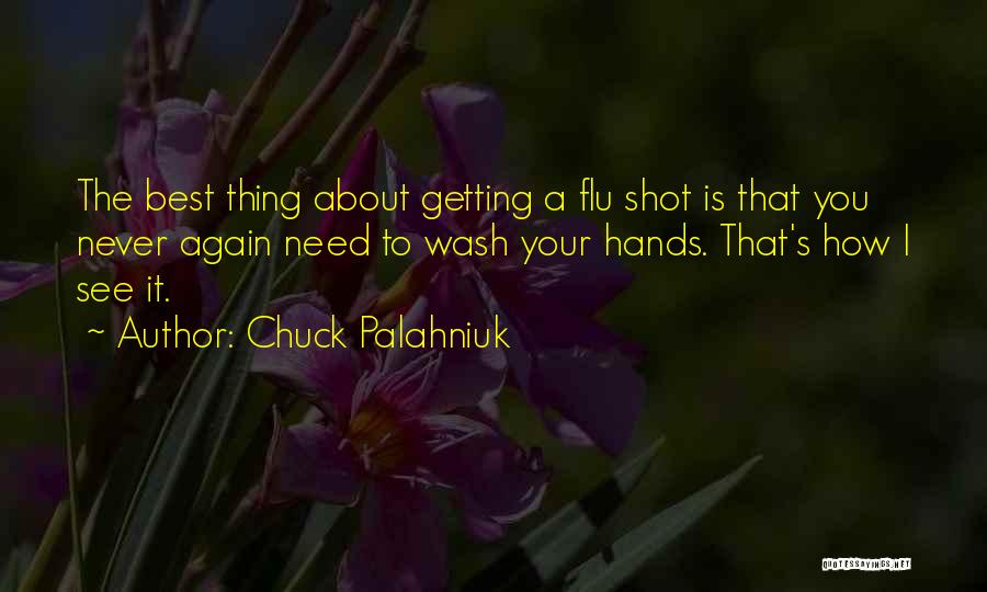 Flu Shot Quotes By Chuck Palahniuk