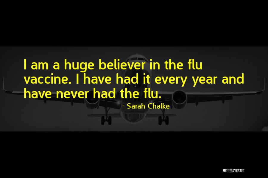 Flu Vaccines Quotes By Sarah Chalke