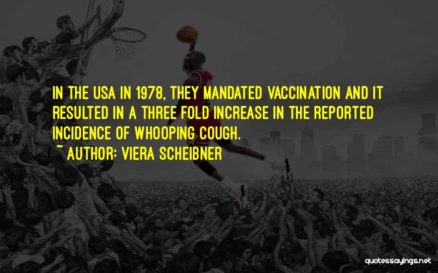 Flu Vaccines Quotes By Viera Scheibner