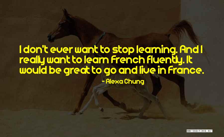 Fluently Quotes By Alexa Chung Fluently Quotes By Alexa Chung