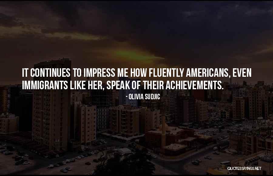 Fluently Quotes By Olivia Sudjic Fluently Quotes By Olivia Sudjic