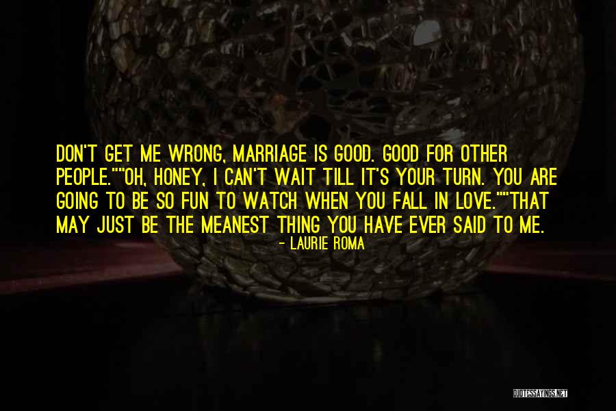 Fluffier Pancakes Quotes By Laurie Roma Fluffier Pancakes Quotes By Laurie Roma