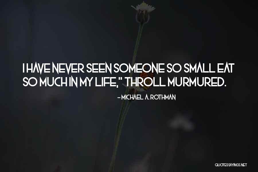 Fluffs Floresville Quotes By Michael A. Rothman Fluffs Floresville Quotes By Michael A. Rothman