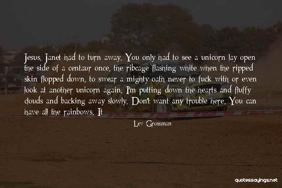 Fluffy Unicorn Quotes By Lev Grossman Fluffy Unicorn Quotes By Lev Grossman