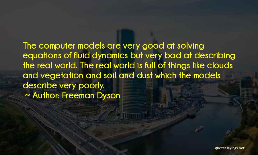 Fluid Dynamics Quotes By Freeman Dyson