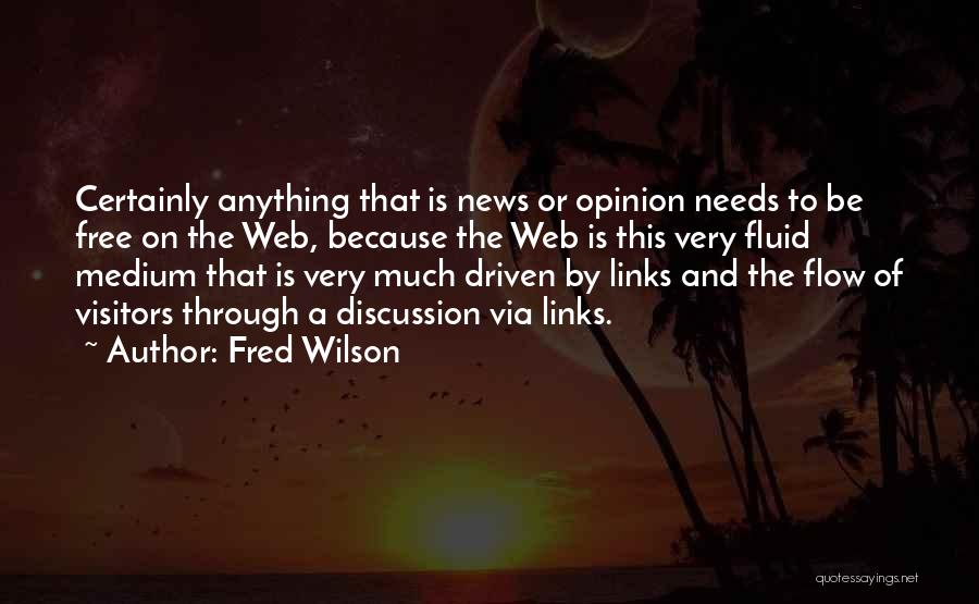 Fluid Flow Quotes By Fred Wilson