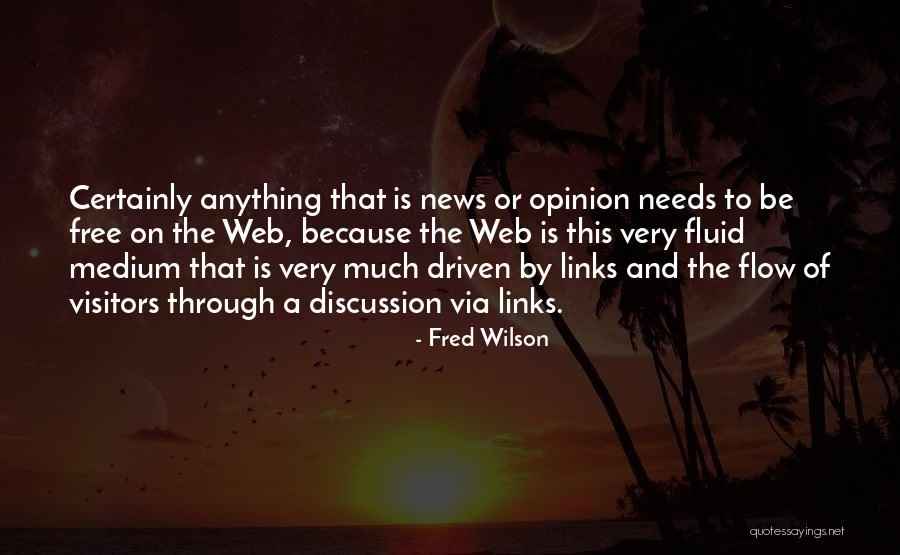 Fluid Flow Quotes By Fred Wilson