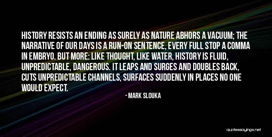 Fluid Like Water Quotes By Mark Slouka