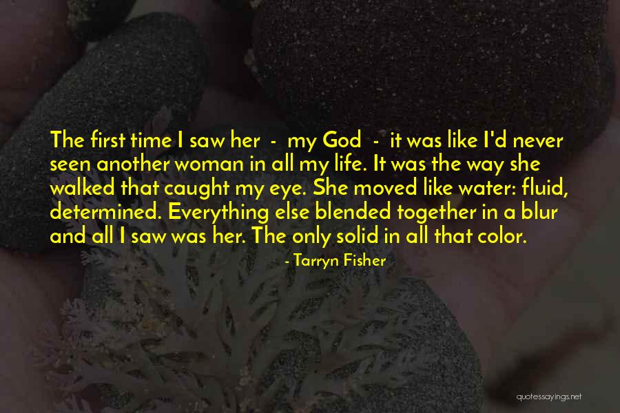 Fluid Like Water Quotes By Tarryn Fisher