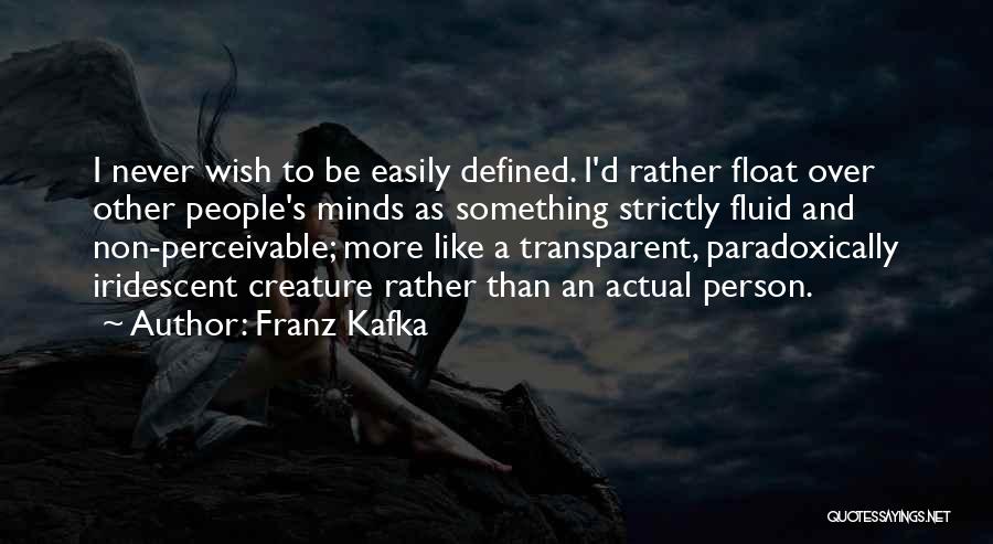 Fluid Quotes By Franz Kafka