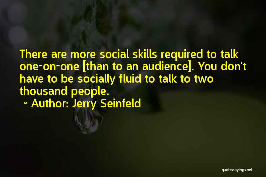 Fluid Quotes By Jerry Seinfeld