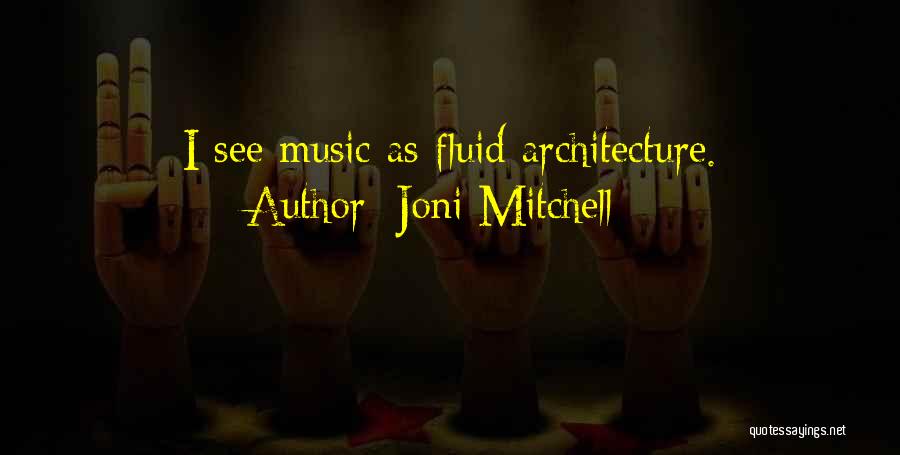 Fluid Quotes By Joni Mitchell