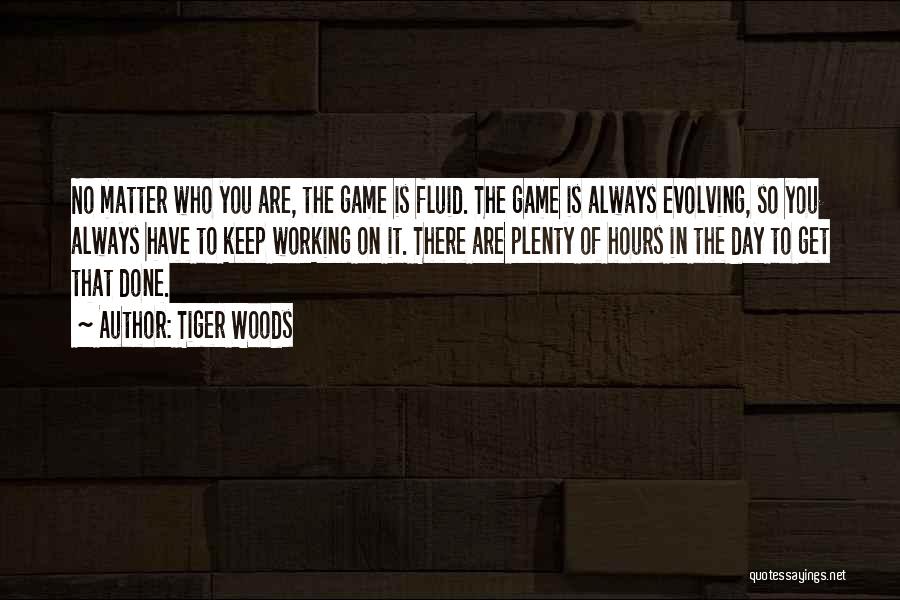 Fluid Quotes By Tiger Woods