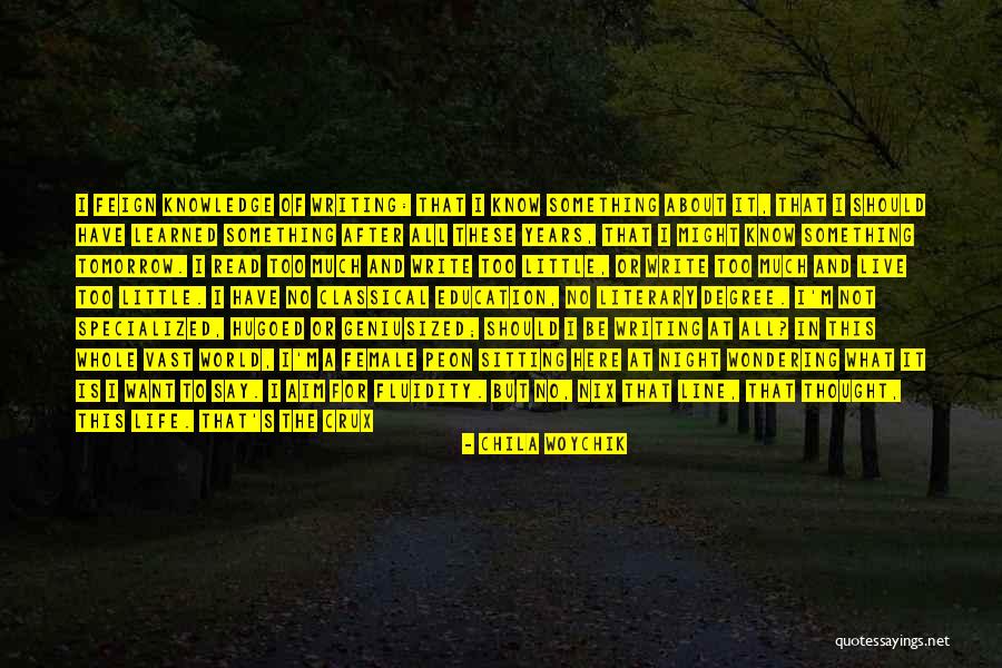 Fluidity Of Thought Quotes By Chila Woychik Fluidity Of Thought Quotes By Chila Woychik