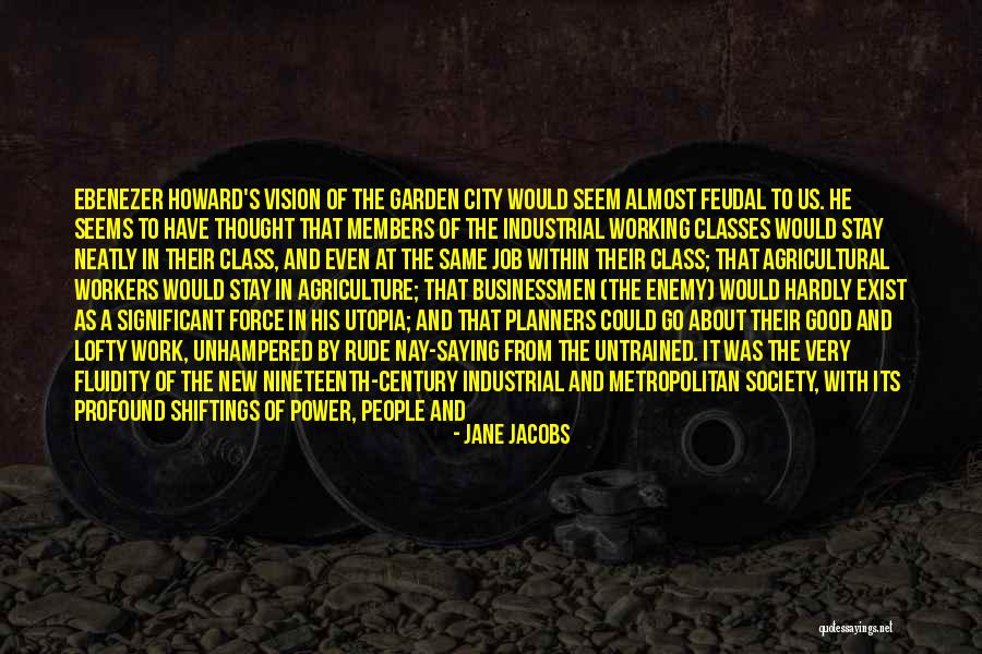 Fluidity Of Thought Quotes By Jane Jacobs Fluidity Of Thought Quotes By Jane Jacobs