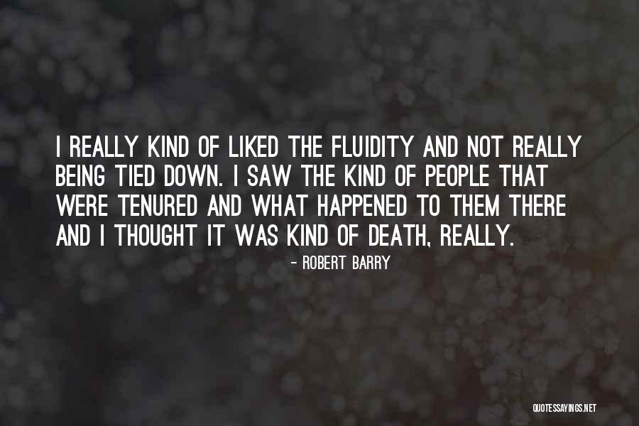 Fluidity Of Thought Quotes By Robert Barry Fluidity Of Thought Quotes By Robert Barry