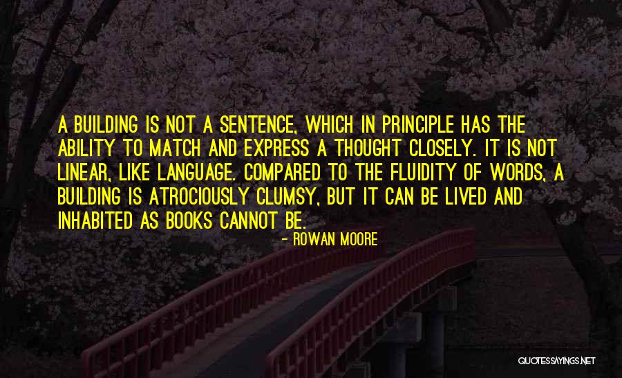 Fluidity Of Thought Quotes By Rowan Moore Fluidity Of Thought Quotes By Rowan Moore